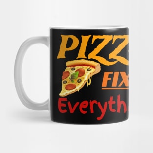 Pizza Fixes Everything Mug